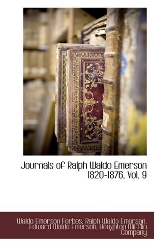 Cover for Ralph Waldo Emerson · Journals of Ralph Waldo Emerson 1820-1876, Vol. 9 (Paperback Book) (2009)