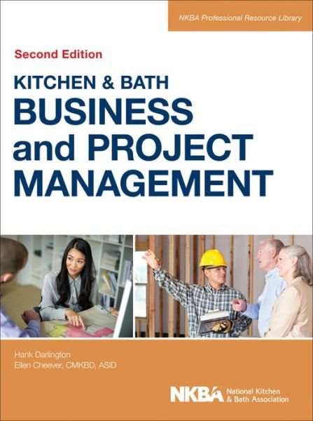 Cover for NKBA (National Kitchen and Bath Association) · Kitchen and Bath Business and Project Management, with Website - NKBA Professional Resource Library (Gebundenes Buch) (2014)
