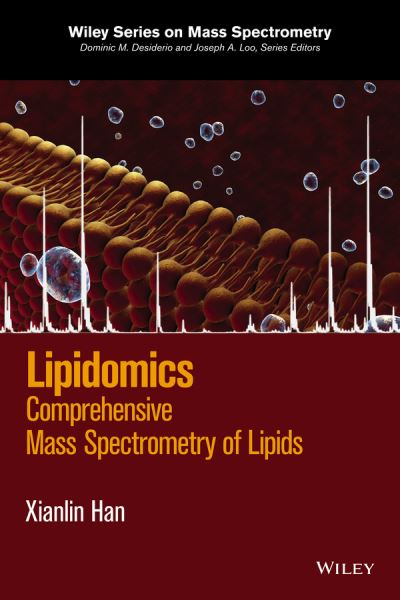 Cover for Xianlin Han · Lipidomics: Comprehensive Mass Spectrometry of Lipids - Wiley Series on Mass Spectrometry (Hardcover Book) (2016)