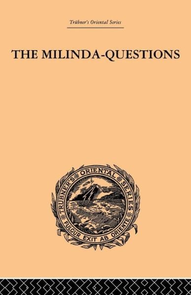 The Milinda-Questions: An Inquiry into its Place in the History of Buddhism with a Theory as to its Author - Rhys Davids - Böcker - Taylor & Francis Ltd - 9781138862128 - 23 december 2014