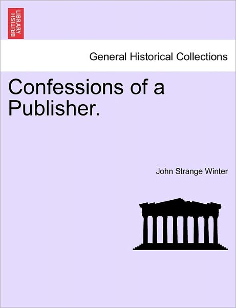 Cover for John Strange Winter · Confessions of a Publisher. (Paperback Book) (2011)