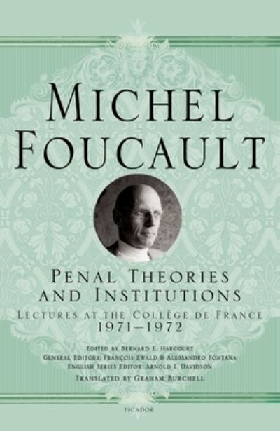 Cover for Michel Foucault · Penal Theories and Institutions: Lectures at the College de France - Michel Foucault Lectures at the College de France (Taschenbuch) (2021)