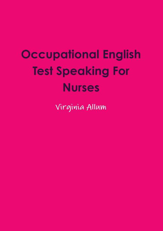 Virginia Allum · Occupational English Test Speaking for Nurses (Paperback Book) (2014)