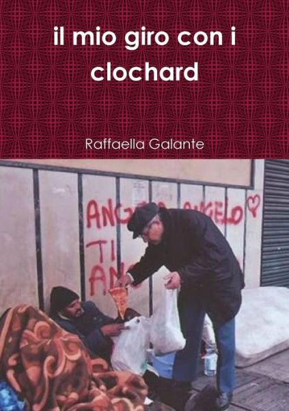 Cover for Raffaella Galante · Il Mio Giro Con I Clochard (Paperback Book) [Italian edition] (2014)