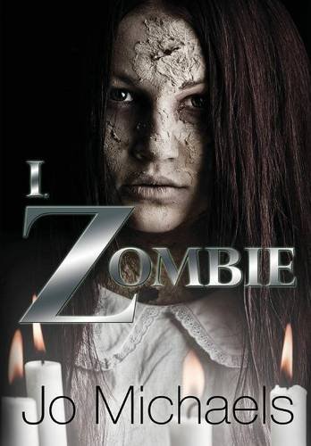 Cover for Jo Michaels · I, Zombie (Hardcover bog) (2013)
