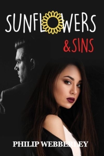 Cover for Phil Webberley · SunFlowers &amp; Sins (Paperback Book) (2021)