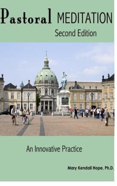 Cover for Mary Kendall Hope · Pastoral Mediation: an Innovative Practice: Second Edition (Hardcover Book) (2014)