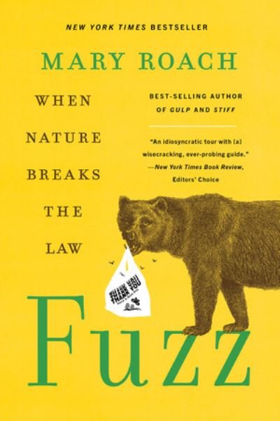Fuzz - When Nature Breaks the Law - Mary Roach - Livres - W W NORTON - 9781324036128 - 30 août 2022
