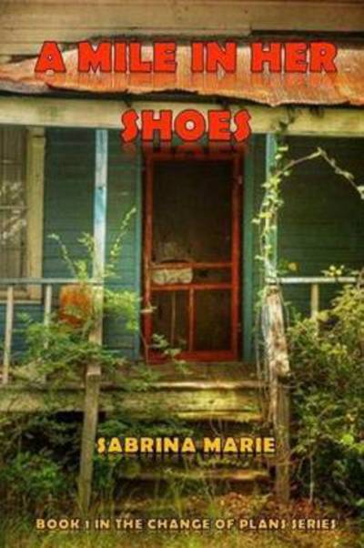 Cover for Sabrina Marie · A Mile in Her Shoes (Paperback Book) (2015)