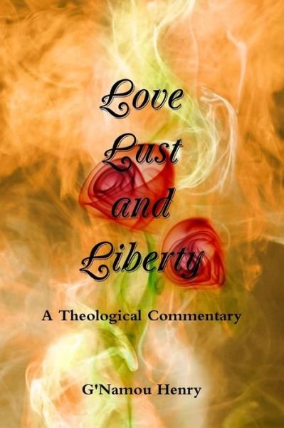 Cover for Gnamou Henry · Love, Lust and Liberty (Paperback Book) (2016)