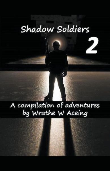 Cover for Wrathe W Aceing · Shadow Soldiers 2 (Paperback Bog) (2020)