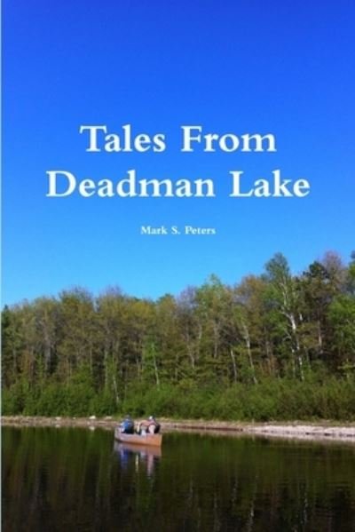 Cover for Mark Peters · Tales From Deadman Lake (Paperback Bog) (2018)