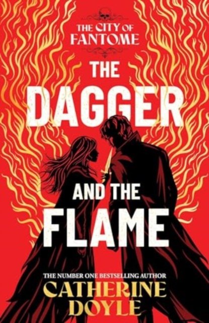 Cover for Catherine Doyle · The Dagger and the Flame - The City of Fantome (Paperback Book) [ANZ Only edition] (2024)