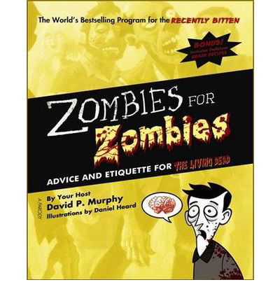 Cover for David Murphy · Zombies for Zombies: Advice and Etiquette for the Living Dead (Paperback Book) (2009)