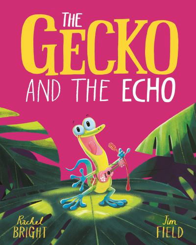 Cover for Rachel Bright · The Gecko and the Echo Board Book (Board book) (2024)