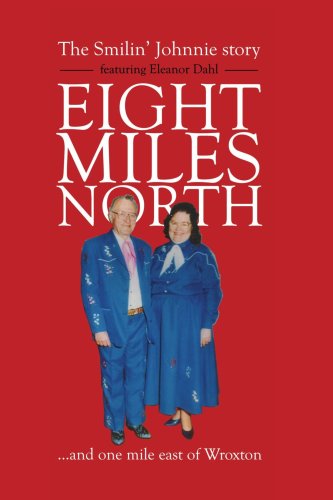 Cover for Farringtonmedia · Eight Miles North: the Smilin' Johnnie Story (Paperback Book) (2006)