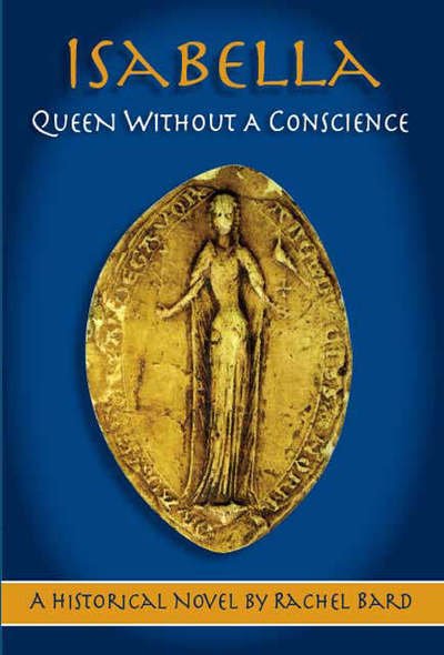 Rachel Bard · Isabella: Queen Without a Conscience (Paperback Book) (2006)