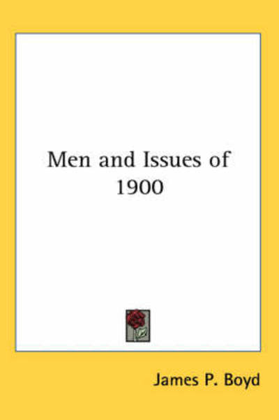 Cover for James P Boyd · Men and Issues of 1900 (Paperback Book) (2005)