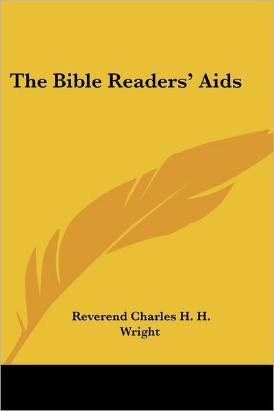 Cover for Reverend Charles H. H. Wright · The Bible Readers' Aids (Paperback Book) (2005)