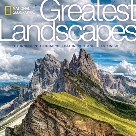 Cover for George Steinmetz · National Geographic Greatest Landscapes: Stunning Photographs that Inspire and Astonish (Inbunden Bok) (2016)