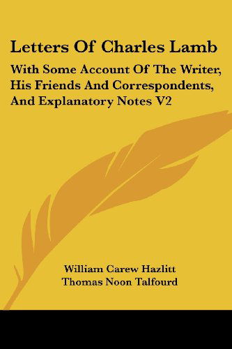 Cover for Thomas Noon Talfourd · Letters of Charles Lamb: with Some Account of the Writer, His Friends and Correspondents, and Explanatory Notes V2 (Paperback Book) (2006)