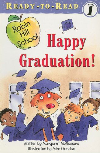 Happy Graduation! (Ready-to-read 1) - Margaret Mcnamara - Książki - Live Oak Media - 9781430106128 - 30 grudnia 2008