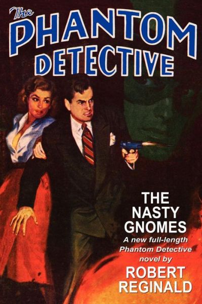 Cover for Robert Reginald · The Phantom Detective: the Nasty Gnomes (Taschenbuch) (2008)