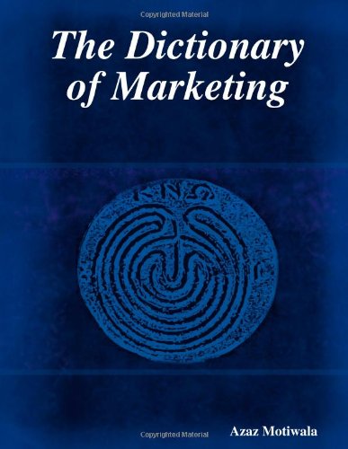 Cover for Azaz Motiwala · The Dictionary of Marketing (Paperback Book) (2005)