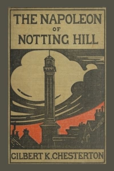 Cover for Gilbert K Chesterton · The Napoleon of Notting Hill (Pocketbok) (2008)