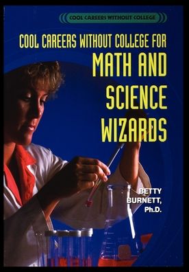 For Math and Science Wizards - Betty Burnett - Books - Rosen Publishing Group - 9781435888128 - 2002