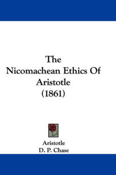 Cover for Aristotle · The Nicomachean Ethics of Aristotle (1861) (Paperback Book) (2008)