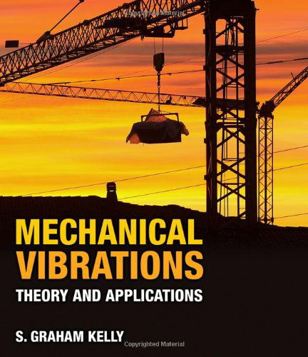 Cover for S. Graham Kelly · Mechanical Vibrations: Theory and Applications (Hardcover Book) (2011)