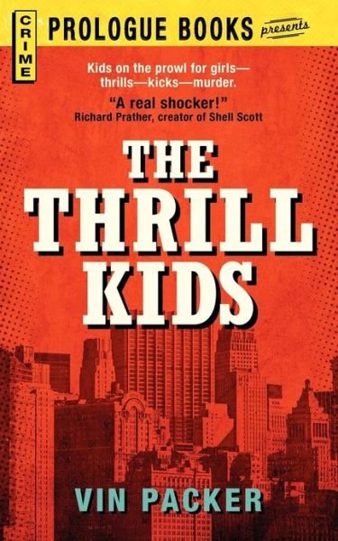 Cover for Vin Packer · The Thrill Kids (Paperback Bog) (2013)