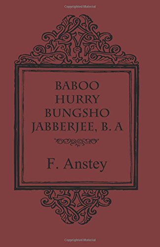 Baboo Hurry Bungsho Jabberjee, B. A. - F. Anstey - Books - Hildreth Press - 9781444644128 - May 27, 2009