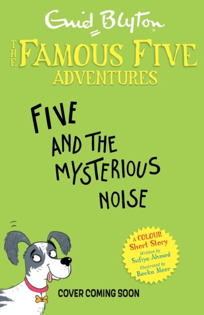 Famous Five Colour Short Stories: The Mysterious Noise - Famous Five: Short Stories - Enid Blyton - Books - Hachette Children's Group - 9781444967128 - May 4, 2023