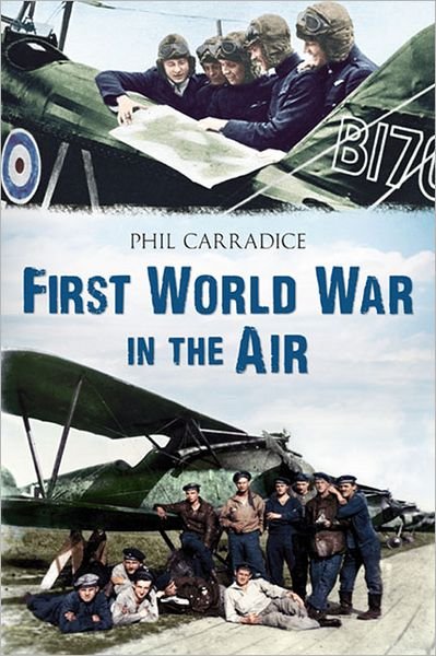Cover for Phil Carradice · First World War in the Air (Paperback Book) (2012)