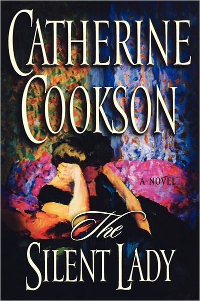 The Silent Lady - Catherine Cookson - Livros - Simon & Schuster - 9781451660128 - 27 de junho de 2011