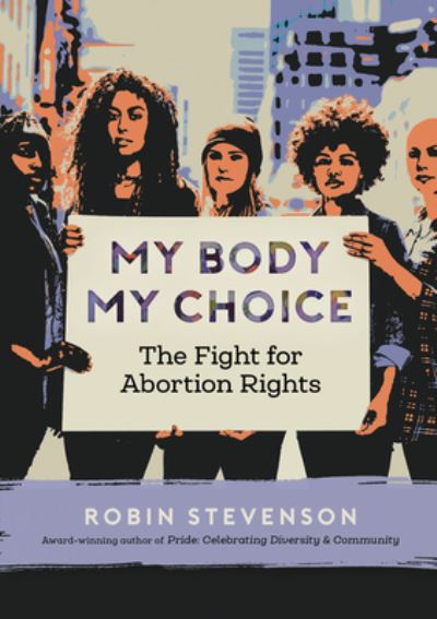 Cover for Robin Stevenson · My Body My Choice (Paperback Book) (2019)