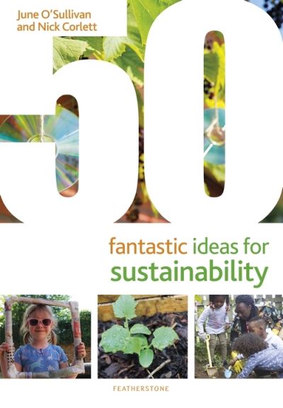 Cover for June O'Sullivan · 50 Fantastic Ideas for Sustainability - 50 Fantastic Ideas (Paperback Bog) (2021)