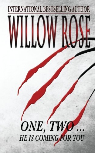Cover for Willow Rose · One, Two ... He is Coming for You: Rebekka Franck #1 (Paperback Book) [Lrg edition] (2012)