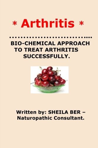 Cover for Sheila Ber · * Arthritis*   Bio-chemical Approach to Treat Arthritis Successfully. Sheila Ber (Taschenbuch) [Lrg edition] (2012)