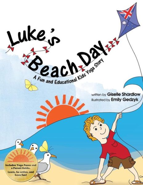 Cover for Giselle Shardlow · Luke's Beach Day: a Fun and Educational Kids Yoga Story (Pocketbok) (2013)