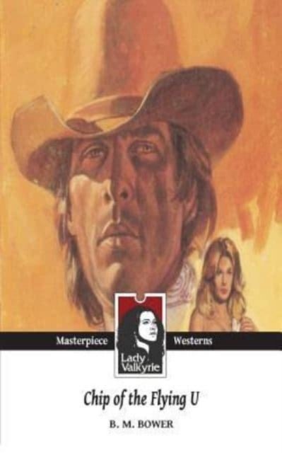 Cover for B M Bower · Chip of the Flying U (Lady Valkyrie Westerns) (Paperback Book) (2012)