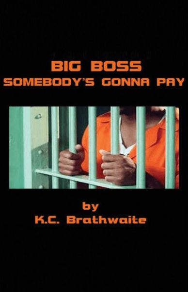 Cover for K C Brathwaite · Big Boss: Somebody's Gonna Pay (Paperback Book) (2013)