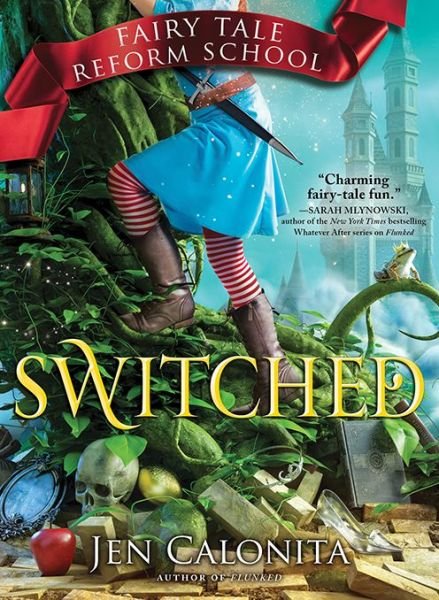 Switched - Fairy Tale Reform School - Jen Calonita - Livros - Sourcebooks, Inc - 9781492669128 - 5 de fevereiro de 2019