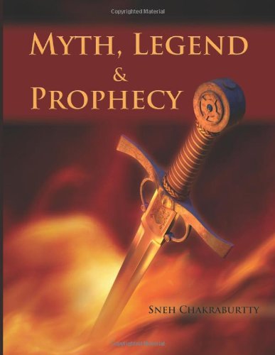 Cover for Sneh Chakraburtty · Myths, Legends and Prophecy (Taschenbuch) (2013)