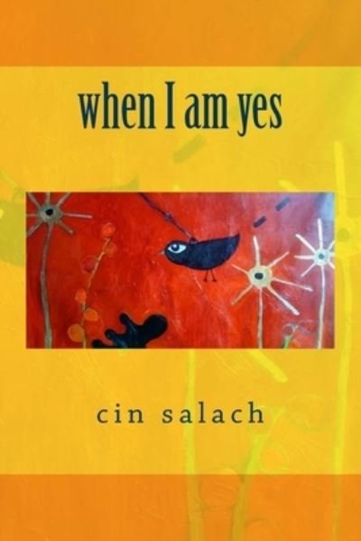 Cover for Cin Salach · When I Am Yes (Paperback Book) (2014)