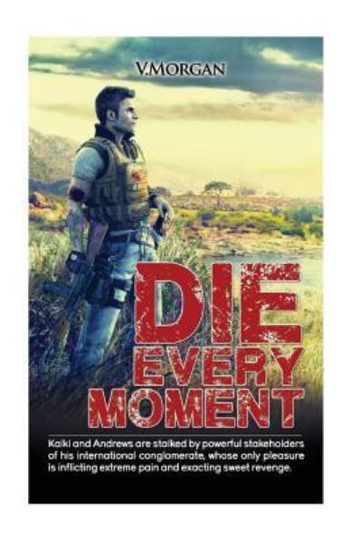 Cover for Morgan More Mohan · Die Every Moment (Paperback Book) (2015)