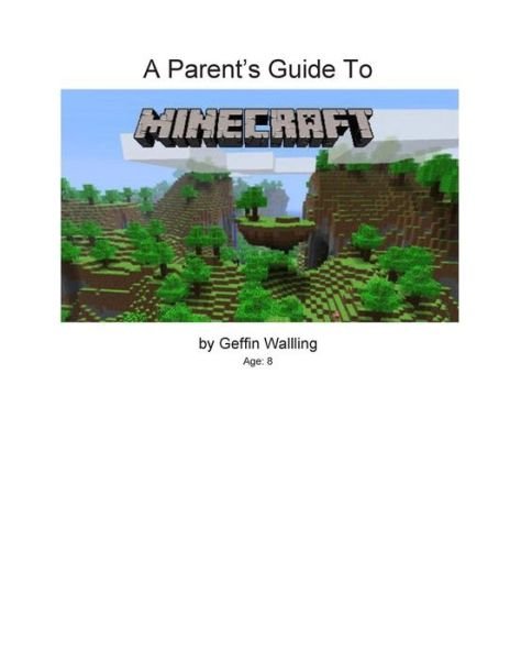 Cover for Geffin Walling · A Parent's Guide to Minecraft (Paperback Book) (2015)