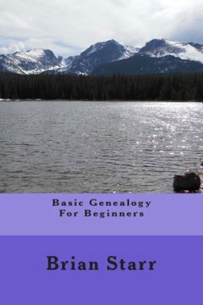 Cover for Mr Brian Daniel Starr · Basic Genealogy for Beginners (Taschenbuch) (2014)